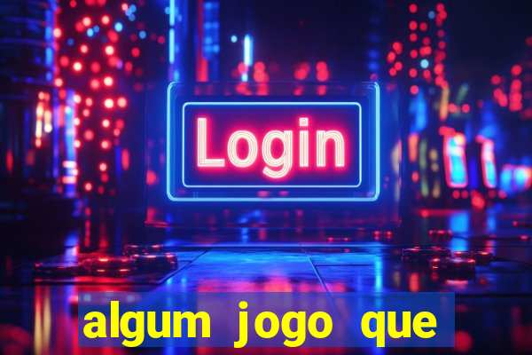 algum jogo que paga de verdade